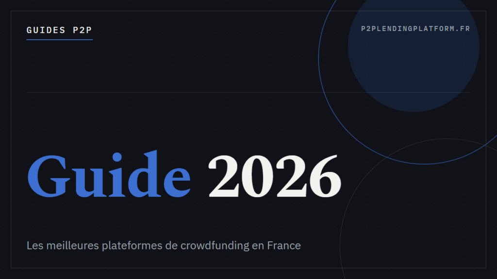 Guide Crowdfunding France 2026 : Meilleures Plateformes
